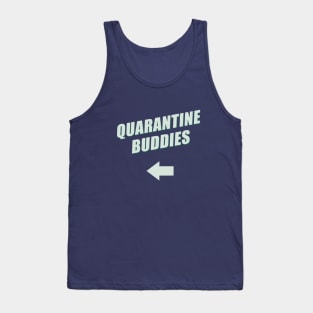 Quarantine Buddies 2.0 (right arrow) Tank Top